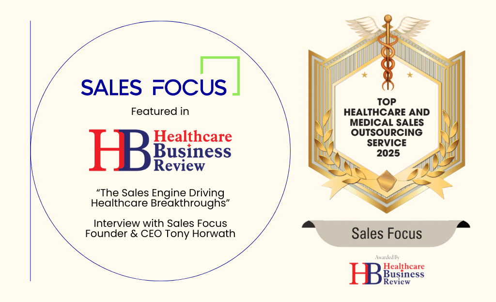 Sales Focus Inc. Named Top Healthcare and Medical Sales Outsourcing Service of 2025 by Healthcare Business Review