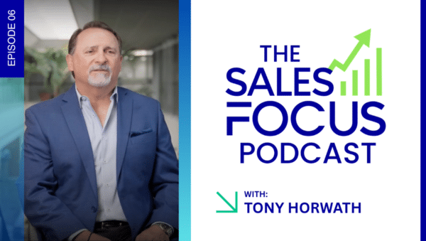 The Sales Focus Podcast Episode 6 Thumbnail